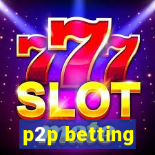 p2p betting